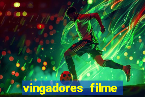 vingadores filme completo dublado google drive